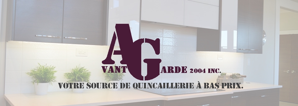 Quincaillerie-Avant-Garde_2004-inc.
Votre source de quincaillerie à bas prix.